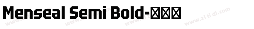 Menseal Semi Bold字体转换 Menseal Semi Bold字体转换